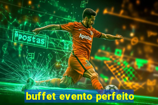 buffet evento perfeito